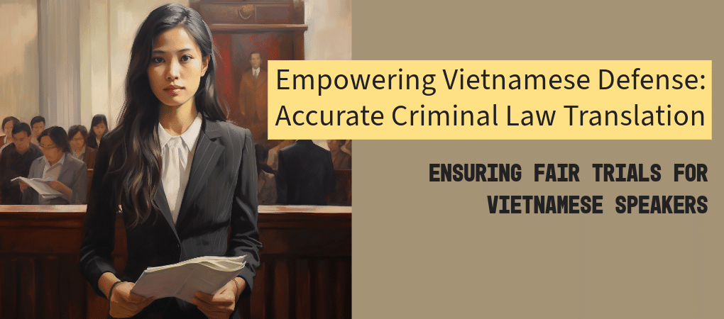 Vietnamese Criminal Law Translation for Fair Trials