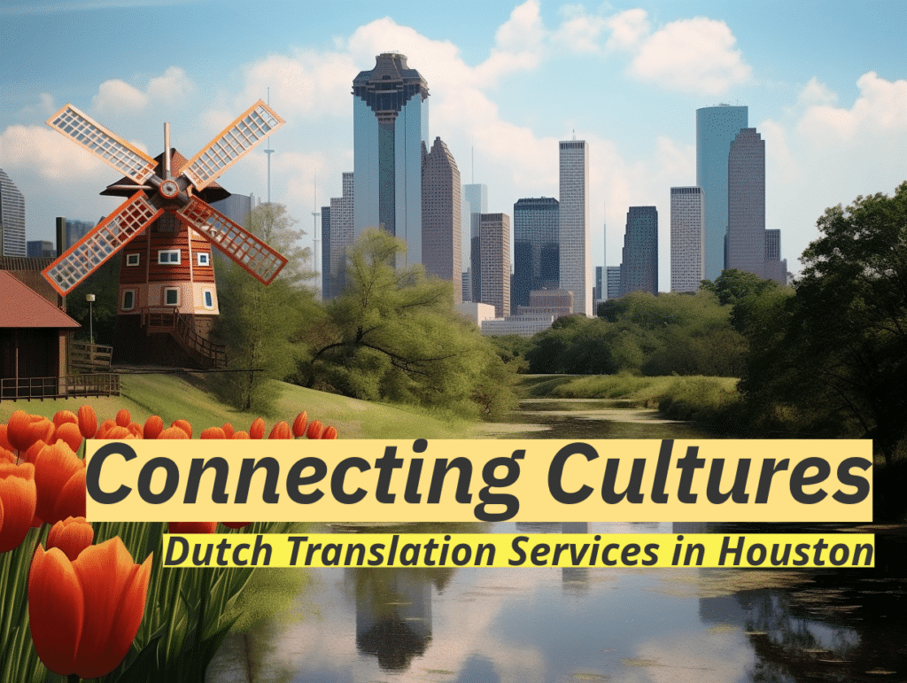 An image of Houston Texas with cultural aspects of Dutch life including tulips and a Dutch windmill on the Buffalo Bayou and a city scape of Houston in the background.